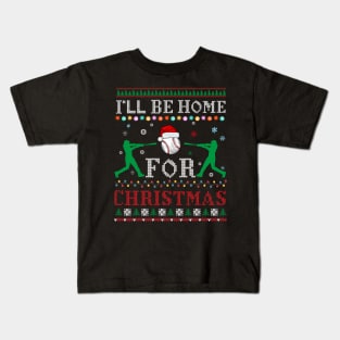 I'll Be Home for Christmas UGLY Baseball Xmas Kids T-Shirt